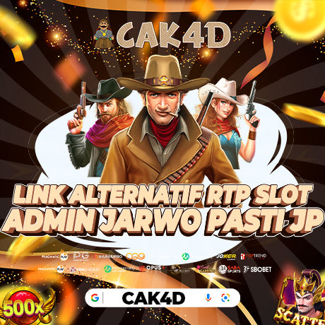 CAK4D - Link Alternatif RTP Slot Admin Jarwo Pasti JP